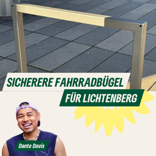Bild von einem Fahrradbügel mit viereckigem Querschnitt, Text: Sichere Fahrradbügel für Lichtenberg, Portrait von Dante Davis