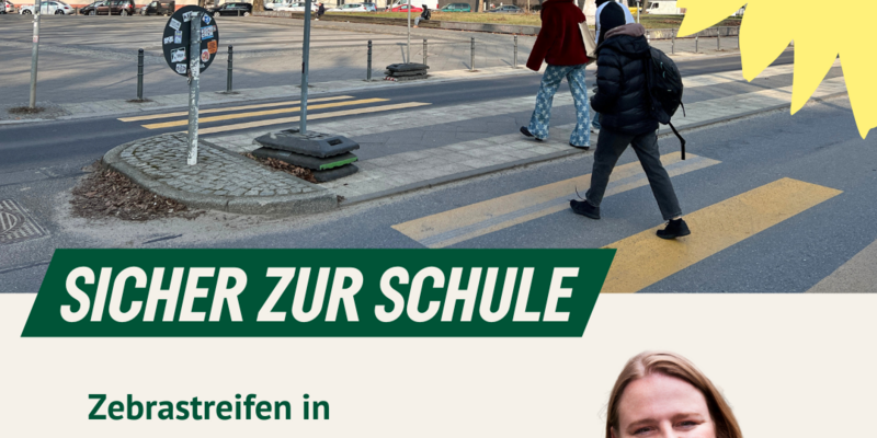 Foto des Baustellen-Zebrastreifens am Nöldnerplatz, Text: Sicher zur Schule, Portrait von Daniela Ehlers